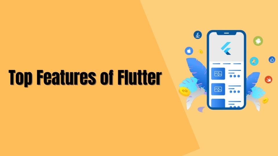 Top Features of Flutter