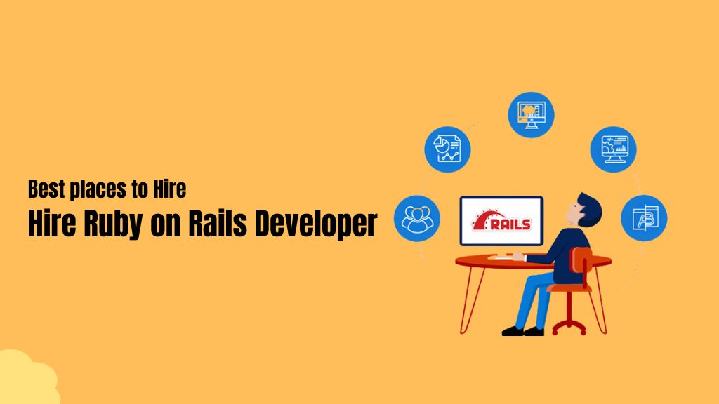 Best places to find and hire Ruby on rails Developer for your project 