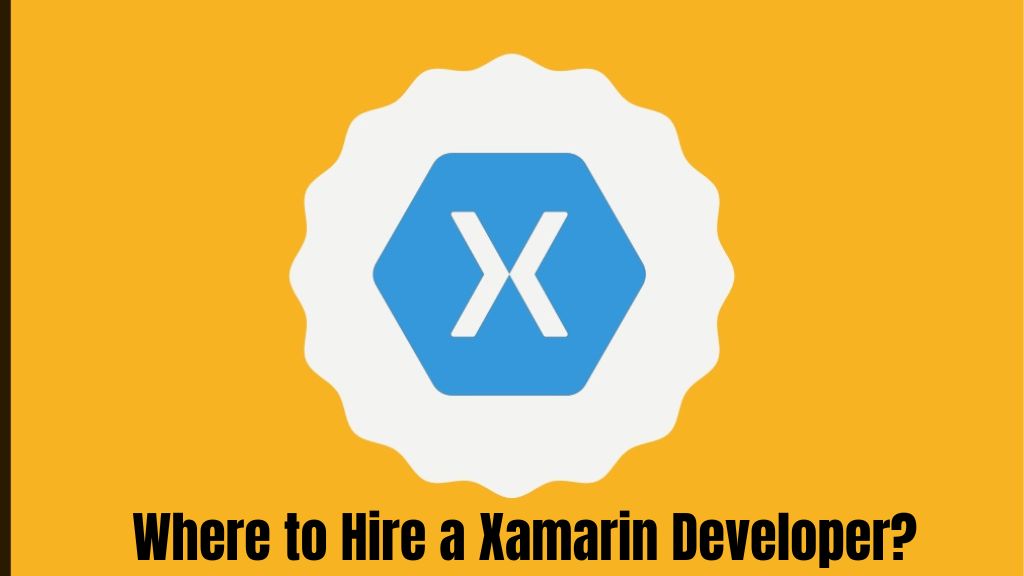 Where to Hire a Xamarin Developer?