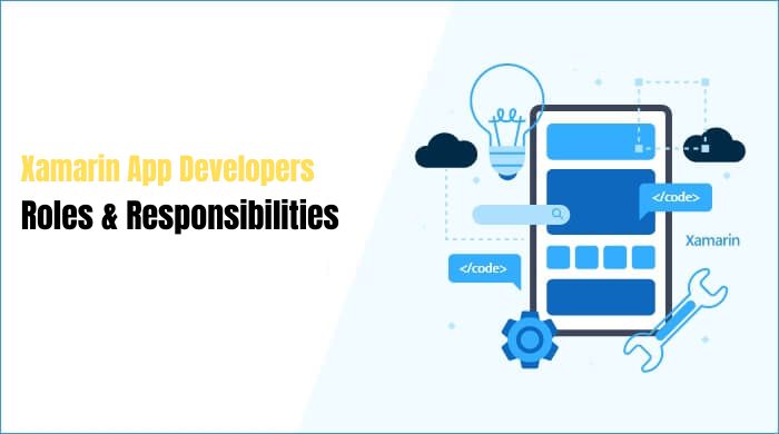 Xamarin App Developers: Roles and Responsibilities