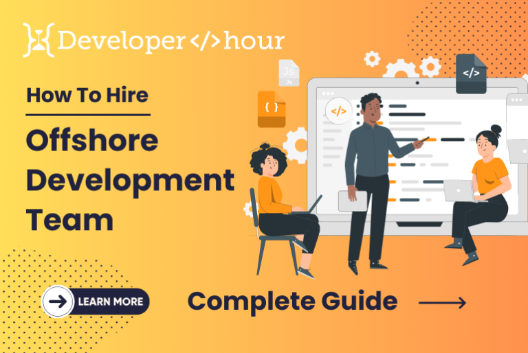 How to Hire An Offshore Development Team - Complete Guide