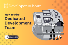 How to Hire Dedicated Development Team - 2024 Guide