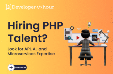 Hiring PHP Talent? Look for API, AI, and Microservices Expertise Hire PHP Developer
