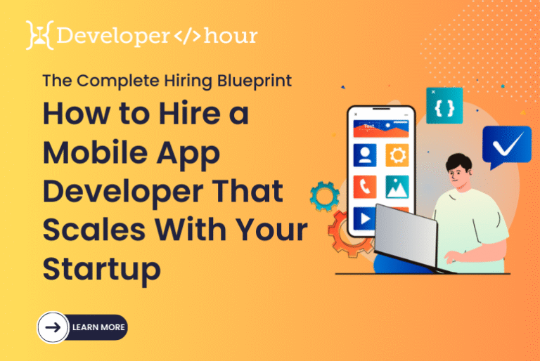 How to Hire a Mobile App Developer That Scales With Your Startup ...